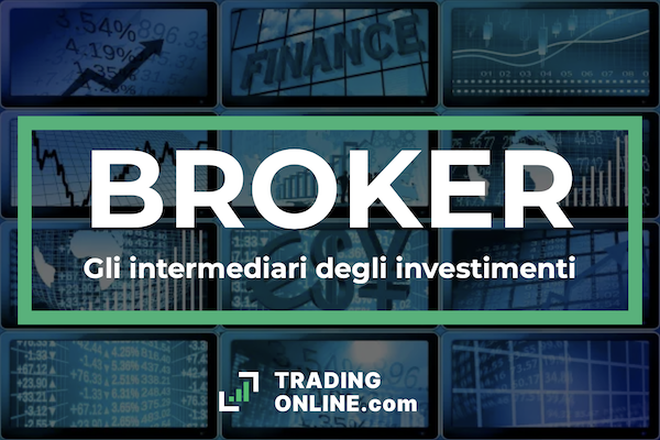 Broker per il trading online - la guida completa alla scelta del miglior broker trading a cura del team TradingOnline.com.