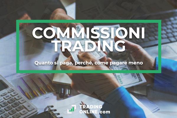 Guida commissioni trading a cura di ©TradingOnline.com