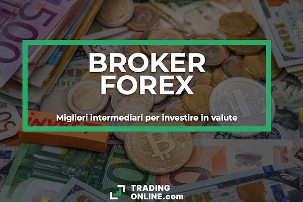 Guida sui migliori broker Forex a cura di ©TradingOnline.com