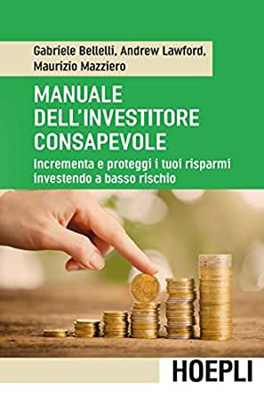 Manuale dell'investitore consapevole, di G. Bellelli