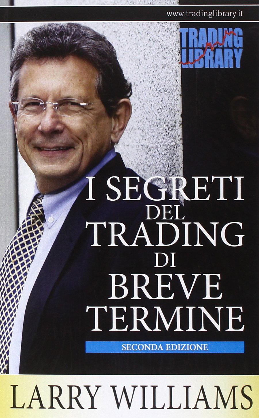 I segreti del Trading di Breve Termine, di Larry Williams