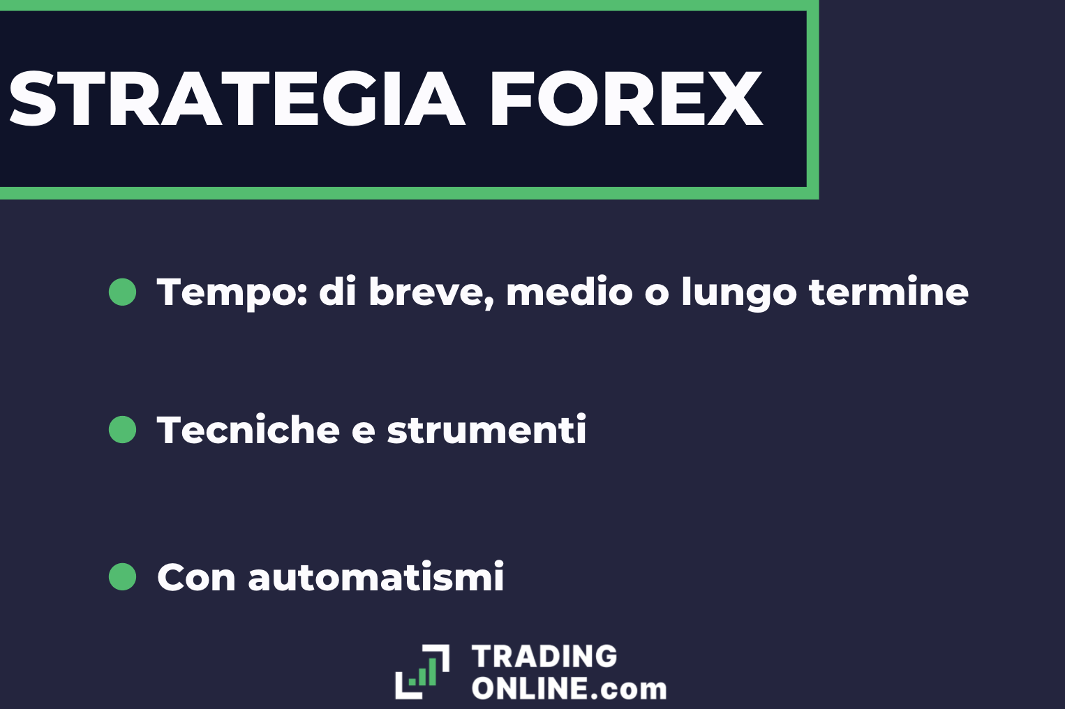 Infografica caratteristiche Strategie Forex - a cura di ©TradingOnline.com