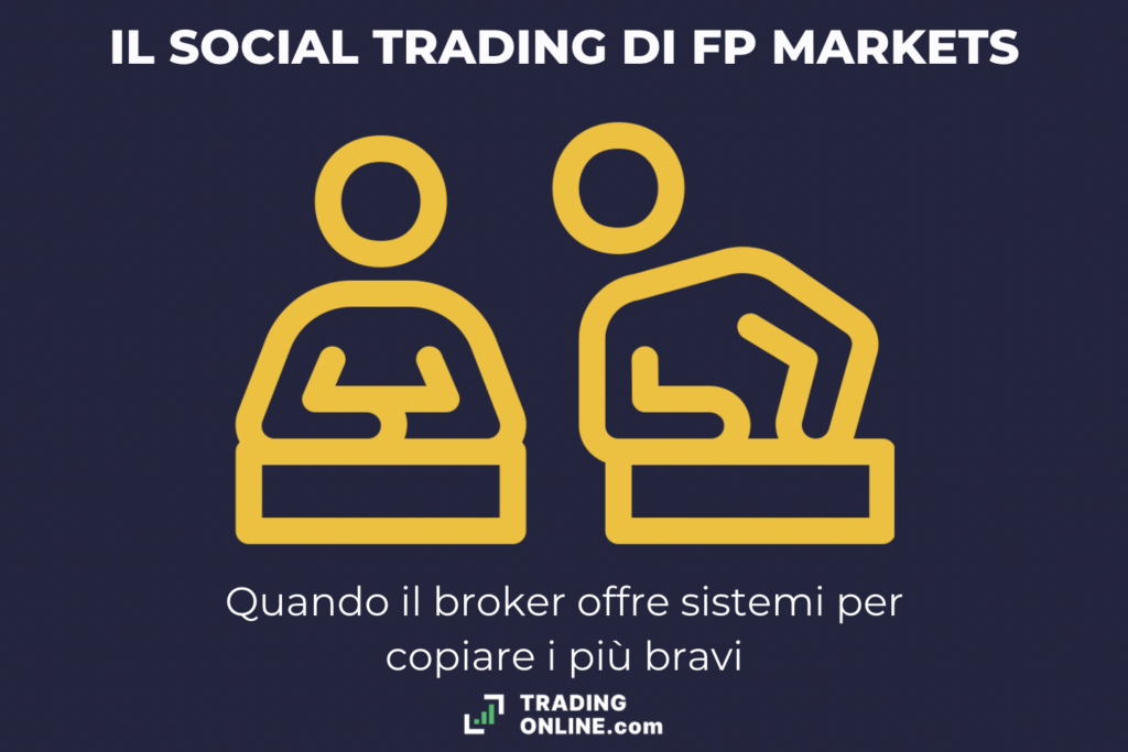 FP Markets Social Trading - cos'è e come funziona? La guida di ©TradingOnline.com