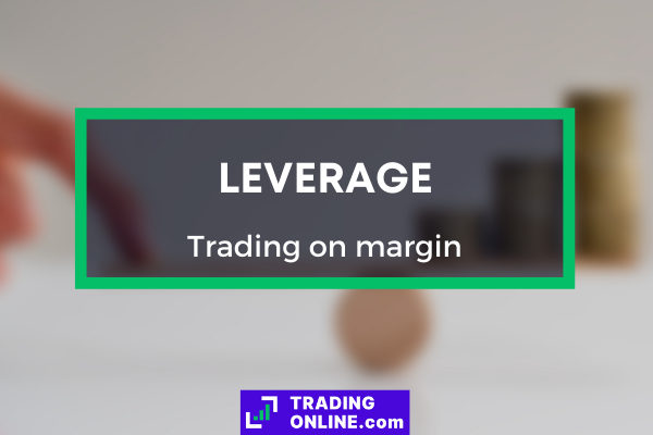 Online trading using leverage what does it mean and how it is done