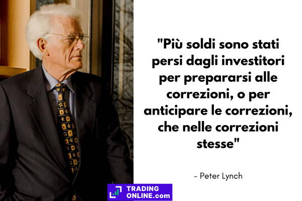 citazione di Peter Lynch sul tema degli investimenti durante i periodi di correzione dei mercati