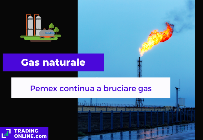 Immagine di copertina "Gas naturale, Pemex continua a bruciare gas". Sfondo di una torretta che brucia del gas.