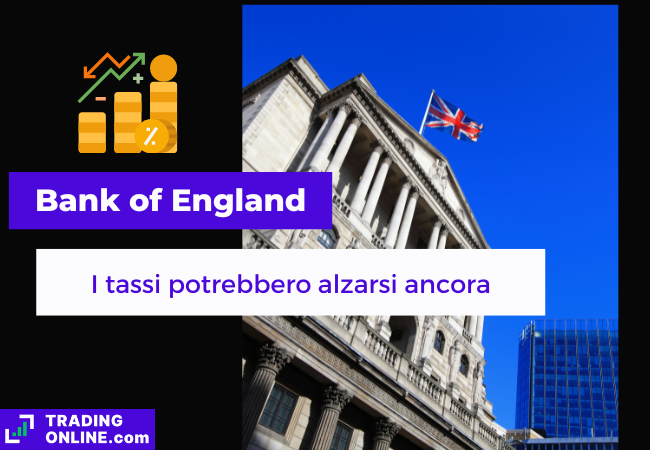 Immagine di copertina "Bank of England, i tassi potrebbero alzarsi ancora" sfondo della banca d'Inghilterra.