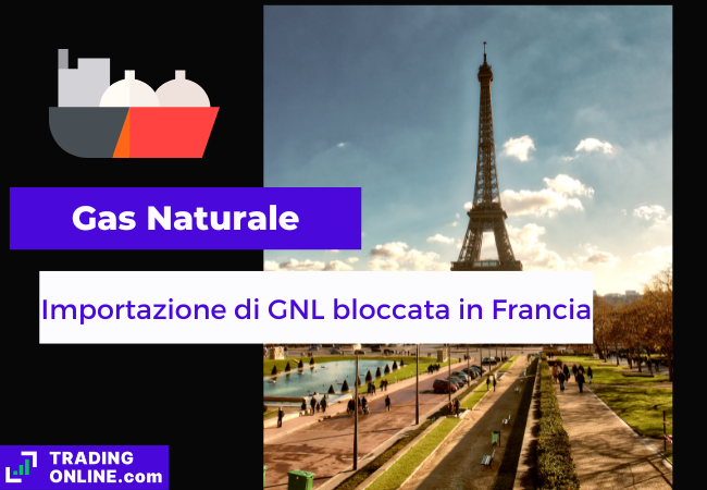 Immagine di copertina "Gas Naturale, Importazione di GNL bloccata in Francia", sfondo della torre Eiffel.