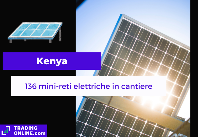 presentazione della notizia secondo cui il Kenya costruirà 136 mini-reti fotovoltaiche per portare energia in luoghi remoti