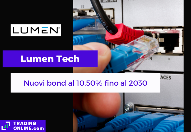 presentazione della notizia secondo cui Lumen Technologies ha annunciato nuovi bond per oltre un miliardo di dollari
