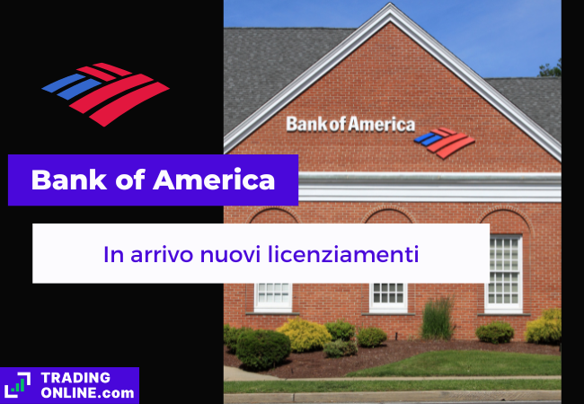 presentazione della notizia secondo cui bank of america farà nuovi licenziamenti