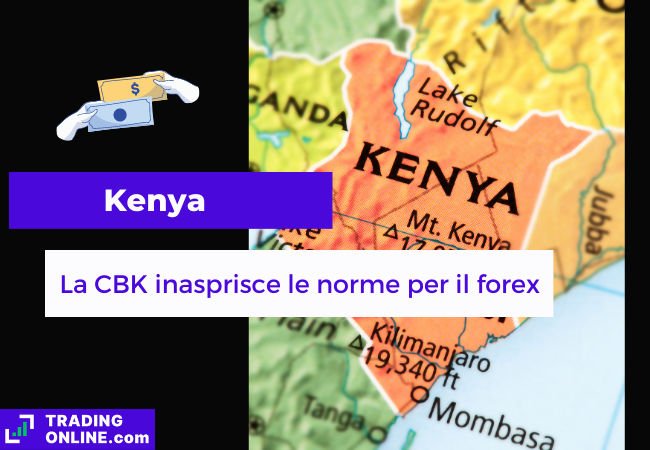 Immagine di copertina "Kenya, La CBK inasprisce le norme per il forex", sfondo della mappa politica del Kenya.