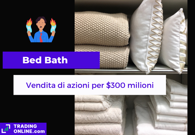 Immagine di copertina "Bed Bath, Vendita di azioni per $300 milioni", sfondo di coperte e cuscini per la casa.
