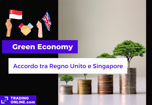 Immagine di copertina, "Green Economy, Accordo tra Regno Unito e Singapore".
