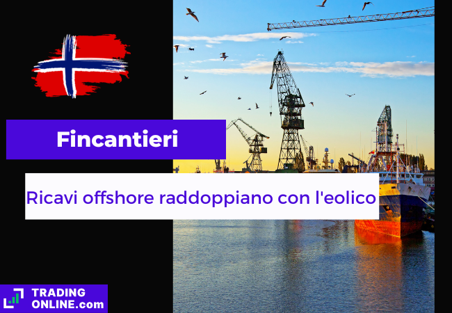 immagine di presentazione della notizia su Fincantieri che raddoppia i ricavi offshore grazie all'eolico