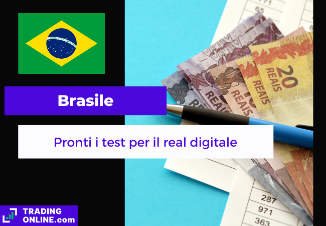 presentazione della notizia secondo cui il Brasile è pronto a testare il real digitale