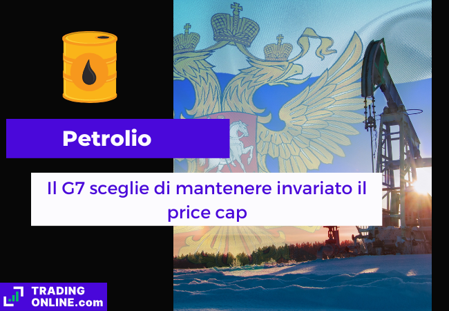 Immagine di copertina, "Petrolio, Il G7 sceglie di mantenere invariato il price cap", sfondo di un giacimento petrolifero in mare e della bandiera russa sfocata.