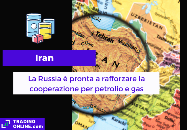 Immagine di copertina, "Iran, La Russia è pronta a rafforzare la cooperazione per petrolio e gas" sfondo della mappa politica dell'Iran.