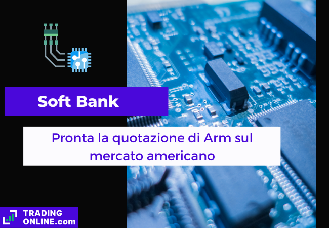 Immagine di copertina, "Soft Bank, Pronta la quotazione di Arm sul mercato americano" sfondo di un microprocessore.
