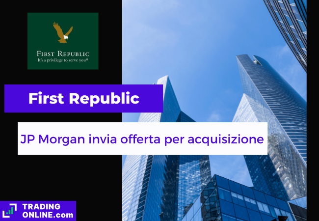 presentazione della notizia sull'offerta di acquisto di JP Morgan per First Republic Bank