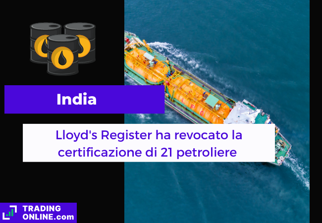 Immagine di copertina "India, Lloyd's Register ha revocato la certificazione di 21 petroliere", sfondo di una petroliera.