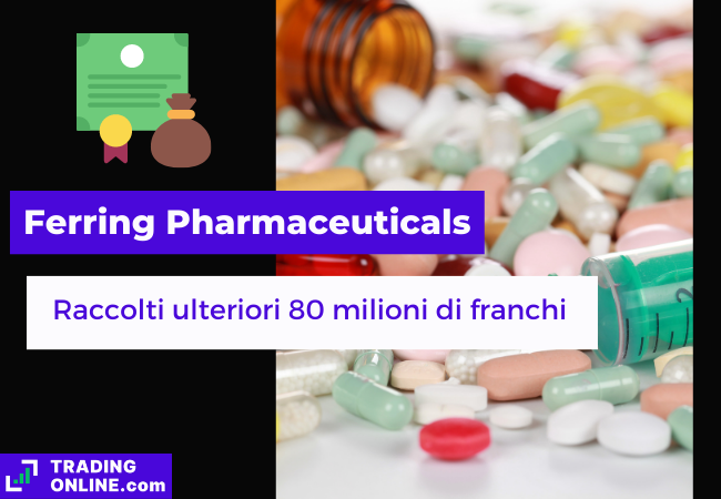 immagine di presentazione della notizia su Ferring Pharmaceuticals che incrementa la sua offerta obbligazionaria di 80 milioni di CHF