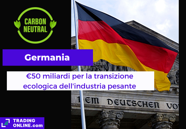 immagine di presentazione della notizia sui sussidi da 50 miliardi di euro per decarbonizzare l'industria pesante tedesca
