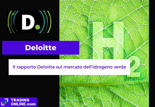 Il rapporto di Deloitte sull'emergente mercato dell'idrogeno verde