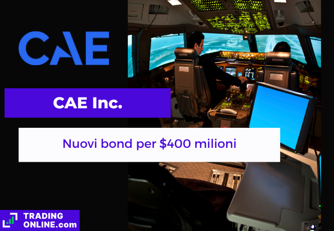 presentazione della notizia sulla nuova emissione di obbligazioni di CAE Inc.