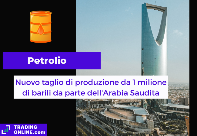 Immagine di copertina, "Petrolio, Nuovo taglio di produzione da 1 milione di barili da parte dell'Arabia Saudita", sfondo del Kingdom Centre a Ryad.