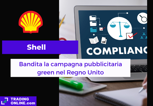 Immagine di copertina, "Shell, Bandita la campagna pubblicitaria green del nel Regno Unito", sfondo di un computer con su scritto "COMPLIANCE".