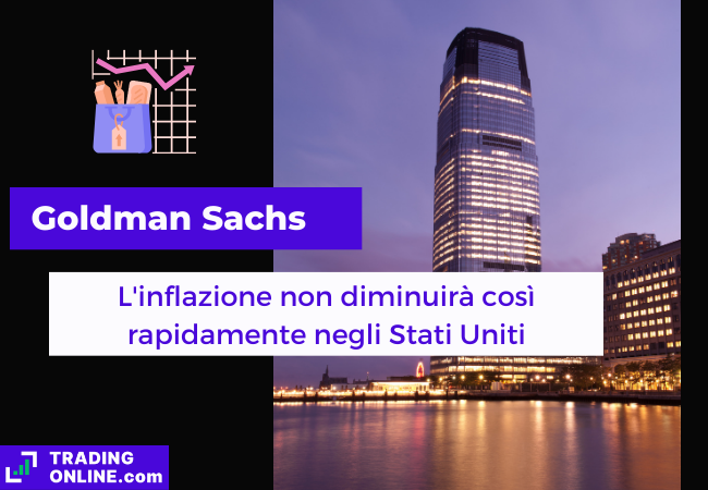 Immagine di copertina, "Goldman Sachs, L'inflazione non diminuirà così rapidamente negli Stati Uniti", sfondo della torre di Goldman Sachs.