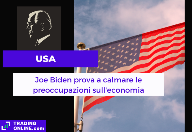 Immagine di copertina, "USA, Joe Biden prova a calmare le preoccupazioni sull'economia", sfondo della bandiera degli Stati Uniti.