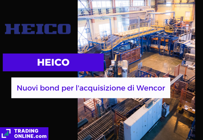 presentazione della notizia sulla nuova emissione di bond di HEICO