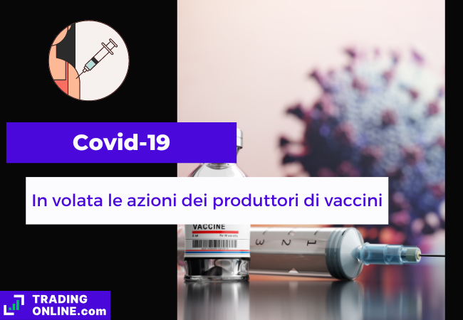presentazione della notizia sul rialzo delle azioni legate ai vaccini Covid-19
