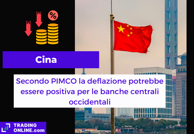 Immagine di copertina, "Cina, Secondo PIMCO la deflazione potrebbe essere positiva per le banche centrali occidentali", sfondo della bandiera cinese.