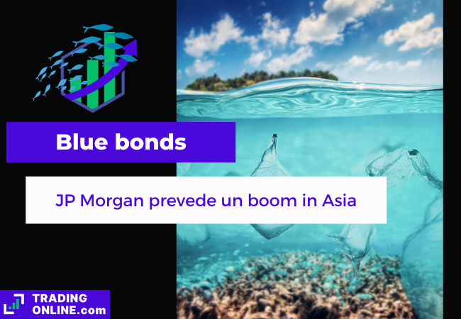 presentazione notizia su previsioni di jp morgan per i blue bonds in Asia