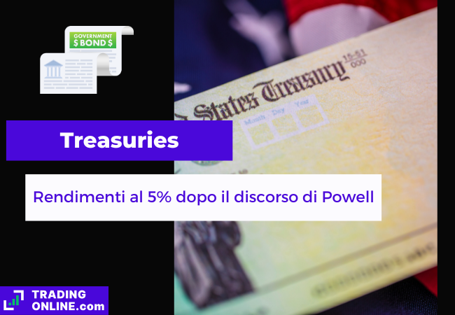 presentazione della notizia su rally dei rendimenti dei treasuries dopo discorso di Powell