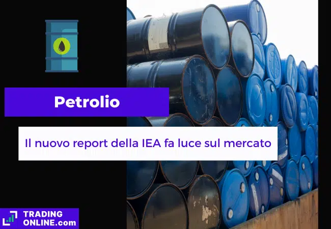 presentazione della notizia su report IEA sul petrolio