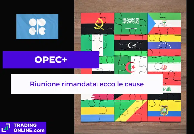 presentazione della notizia su rinvio riunione OPEC+