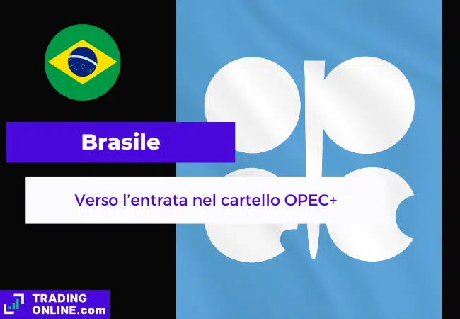 presentazione della notizia su interesse del Brasile a entrare nel cartello OPEC