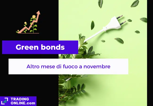 presentazione della notizia sul boom dei green bonds a novembre