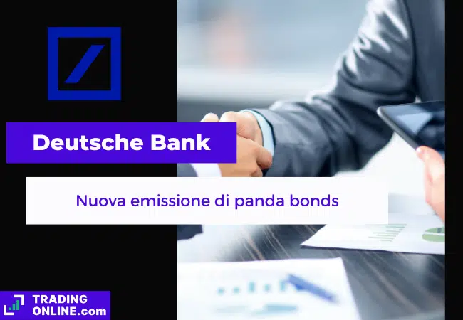 presentazione della notizia su nuova emissione di panda bonds di Deutsche Bank