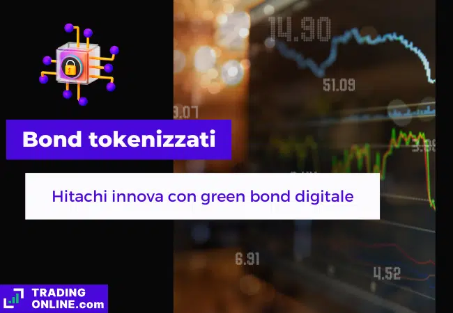 presentazione della notizia su nuova emissione di green bond tokenizzati di Hitashi
