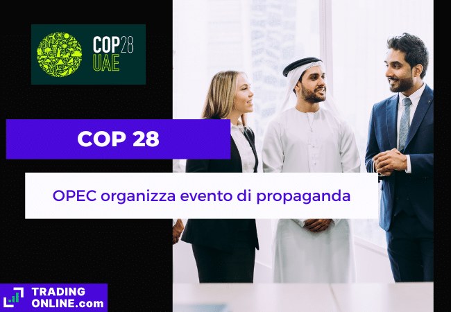 presentazione della notizia su OPEC che organizza evneto di propaganda al COP 28