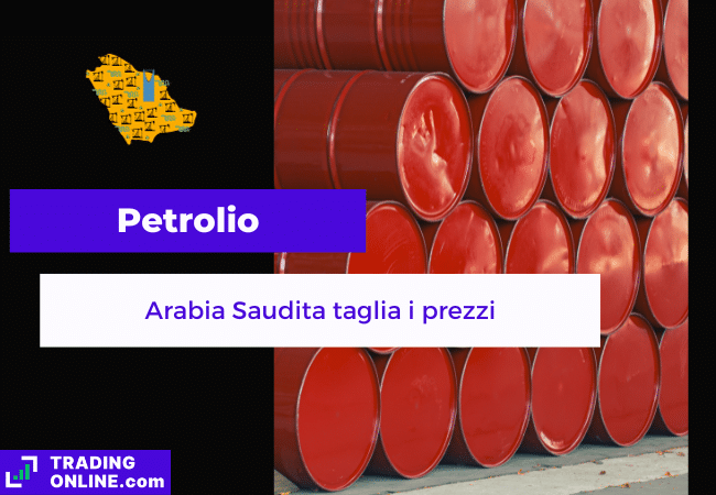 presentazione della notizia su Arabia Saudita che taglia i prezzi del petrolio
