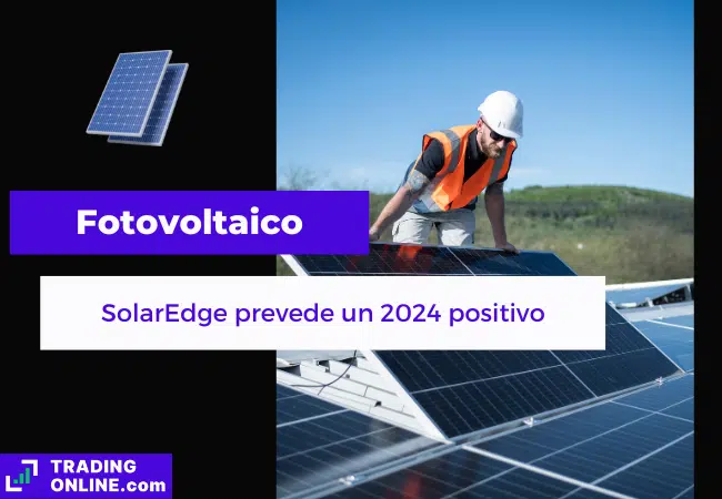 presentazione della notizia sulle previsioni di SolarEdge per il mercato del fotovoltaico nel 2024