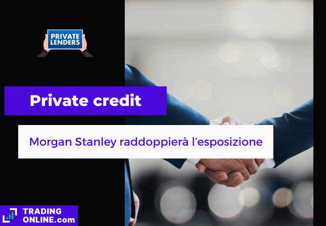 presentazione della notizia su investimenti in private credit che aumenteranno per Morgan Stanley