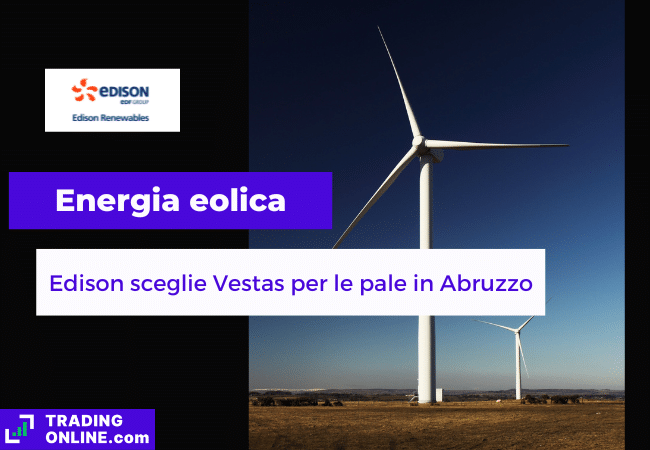 presentazione della notizia su Edison e Vestas che fanno accordo per pale eoliche in Abruzzo