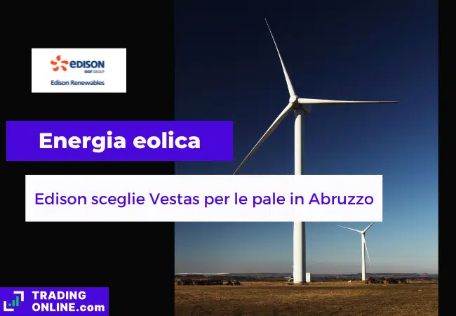 presentazione della notizia su Edison e Vestas che fanno accordo per pale eoliche in Abruzzo